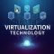 Virtualization Technology
